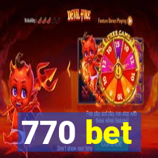 770 bet